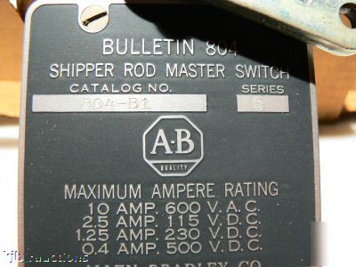 Ab allen bradley 804-B1 shipper rod master switch 