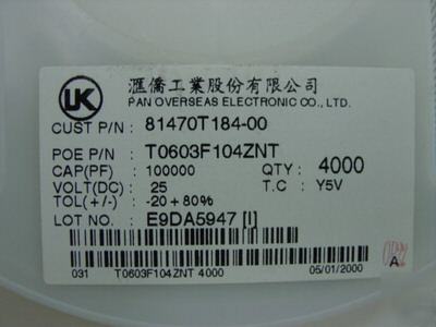 Pan overseas smd cap. 0.1UF 25V T0603F104ZNT 4000PCS