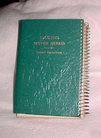 Electric motor repair by robt rosenberg dbl spiral 1960