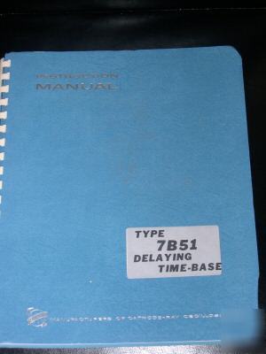 Tektronix type 7B51 delaying time-base instruction manu
