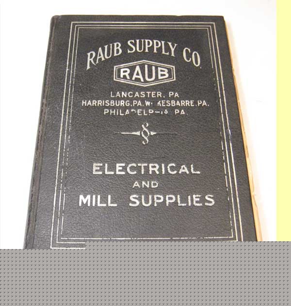 1928 raub electrical & mill supplies catalog lancaster